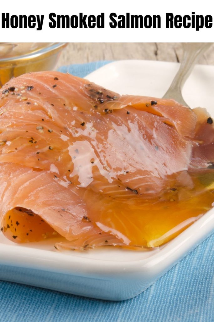 Honey Smoked Salmon Recipe